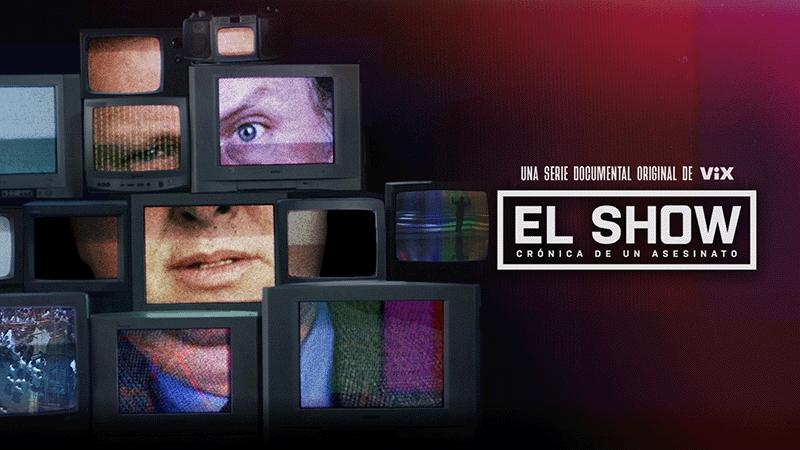 El Show. Crónica De Un Asesinato, Serie Documental Original Producida Por N+ Docs, Llegará A Vix El 7 De Junio