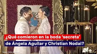 ¿Qué Comieron en la Boda ‘Secreta’ de Ángela Aguilar y Christian Nodal?