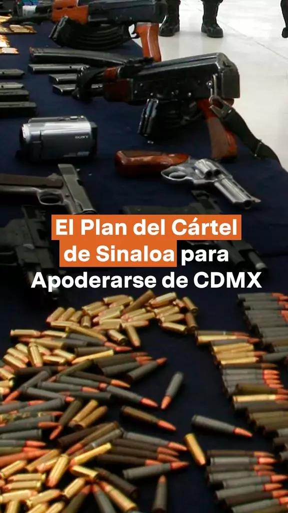 El Plan del Cártel de Sinaloa para Apoderarse de CDMX