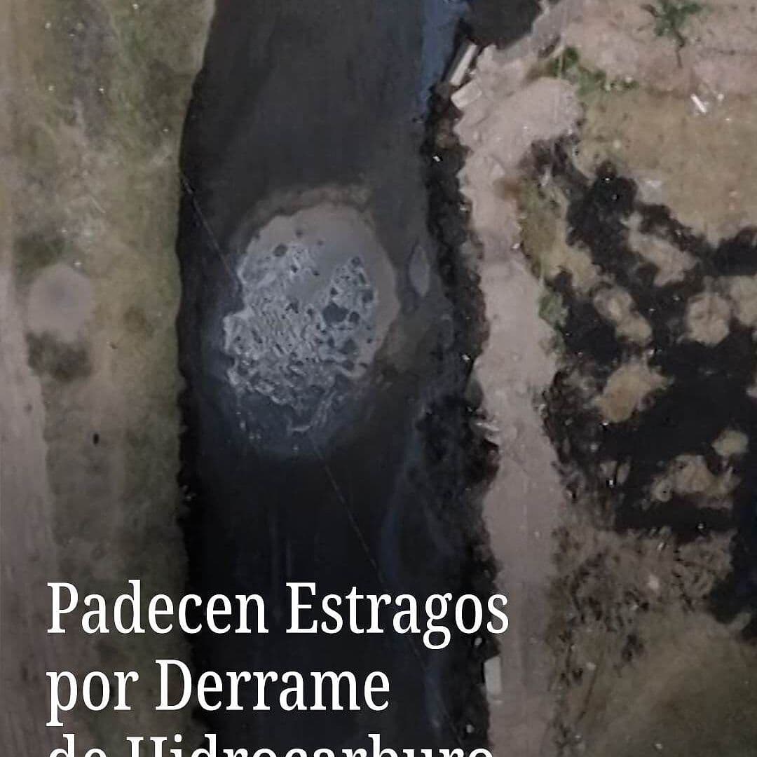 Padecen Estragos por Derrame de Hidrocarburo en Hidalgo