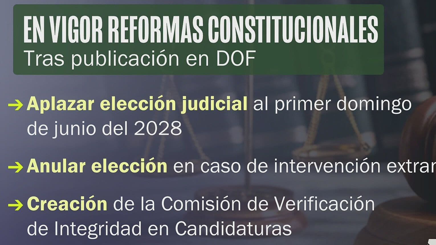 Entran en Vigor 3 Reformas Constitucionales en México, entre Ellas la Elección Judicial
