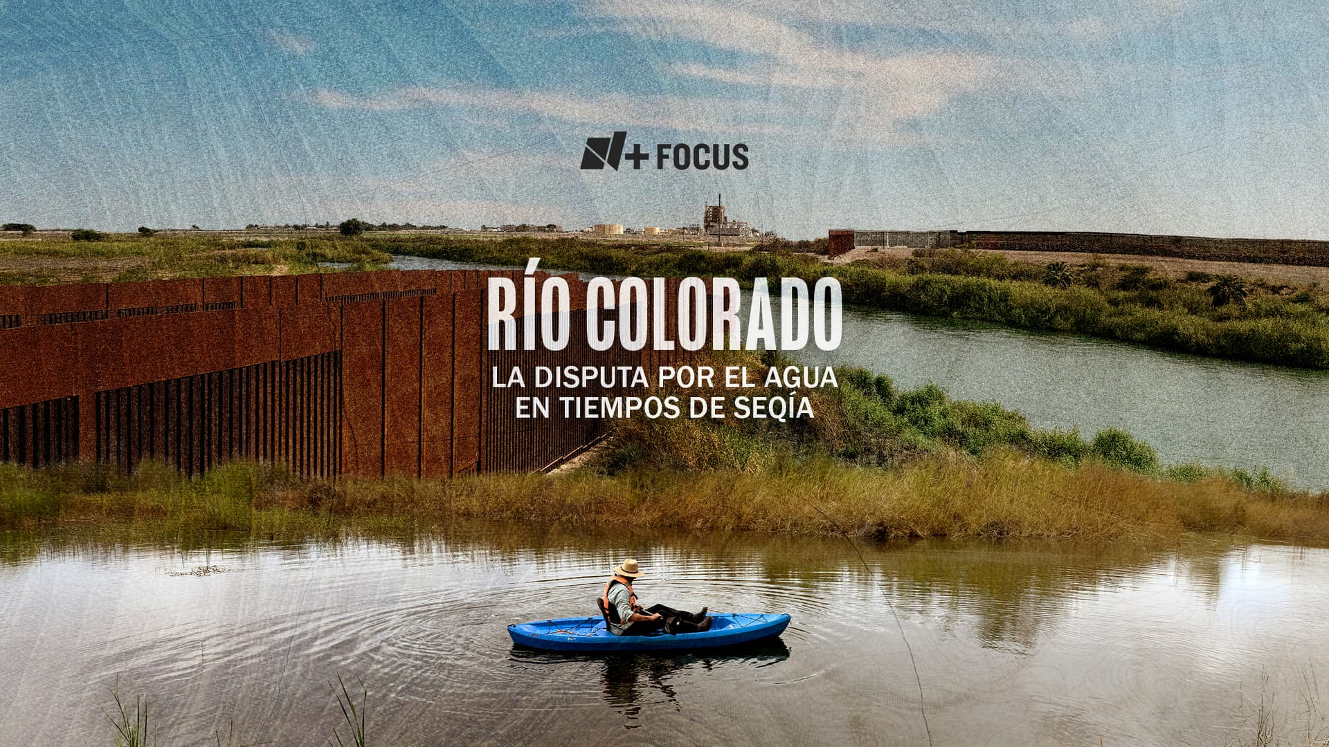 Río Colorado. La disputa por el agua en tiempos de sequía