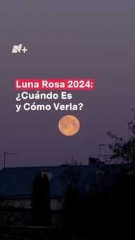 Luna Rosa 2024: ¿Cuándo Es y Dónde Verla?